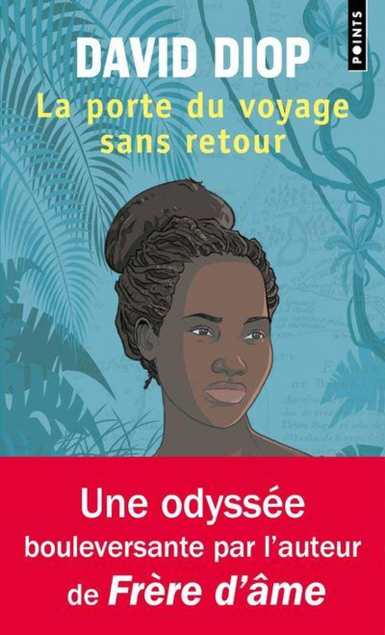 LA PORTE DU VOYAGE SANS RETOUR OU LES CAHIERS SECRETS DE MICHEL ADANSON - DIOP DAVID - POINTS