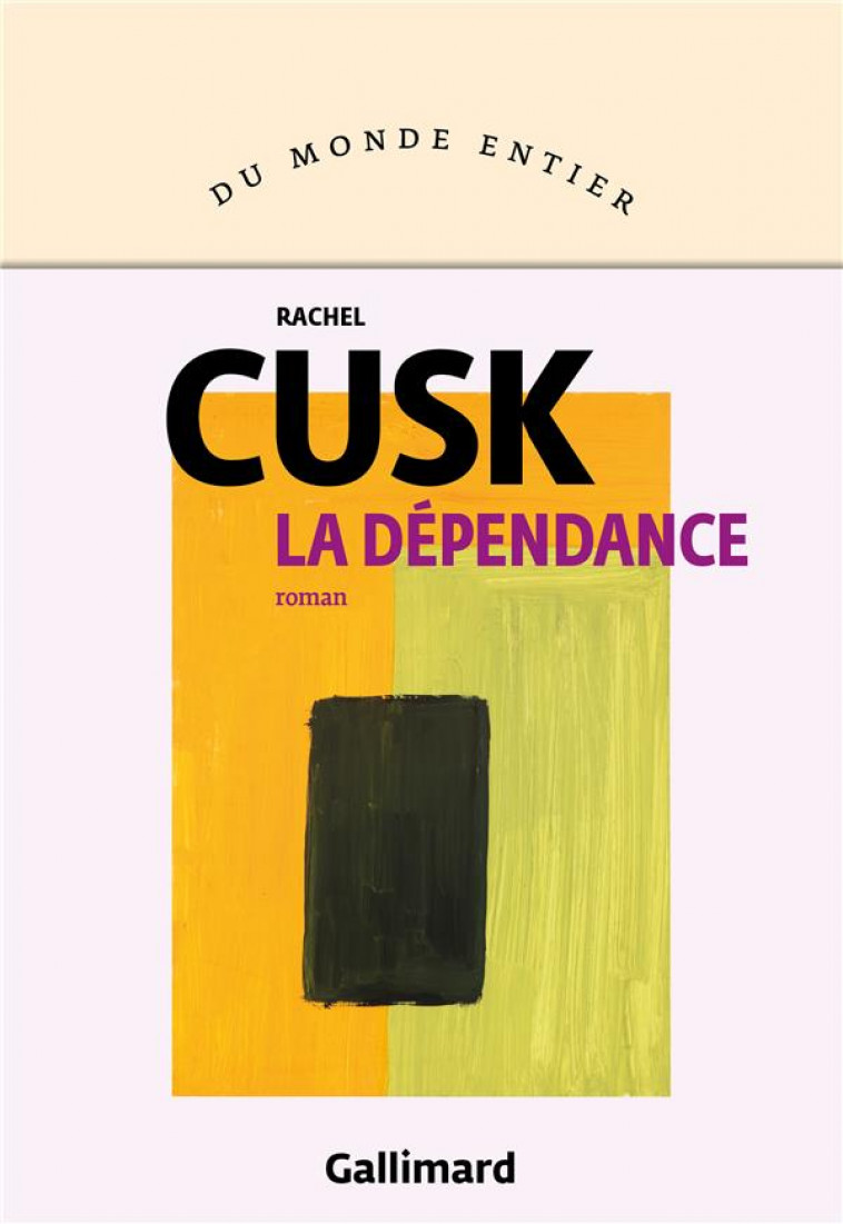 LA DEPENDANCE - CUSK RACHEL - GALLIMARD