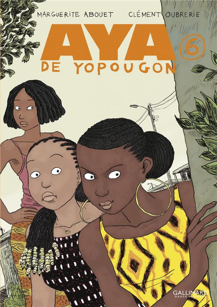 AYA DE YOPOUGON T.6 - ABOUET/OUBRERIE - GALLIMARD