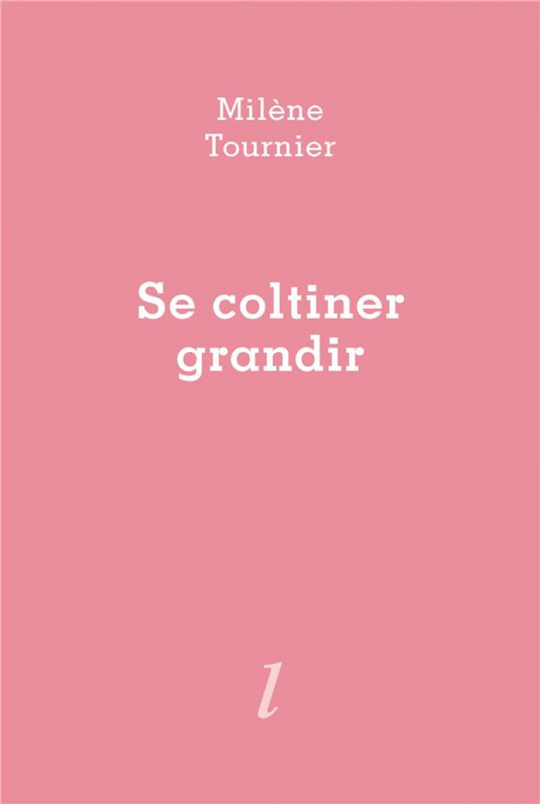 SE COLTINER GRANDIR - TOURNIER, MILENE - LURLURE