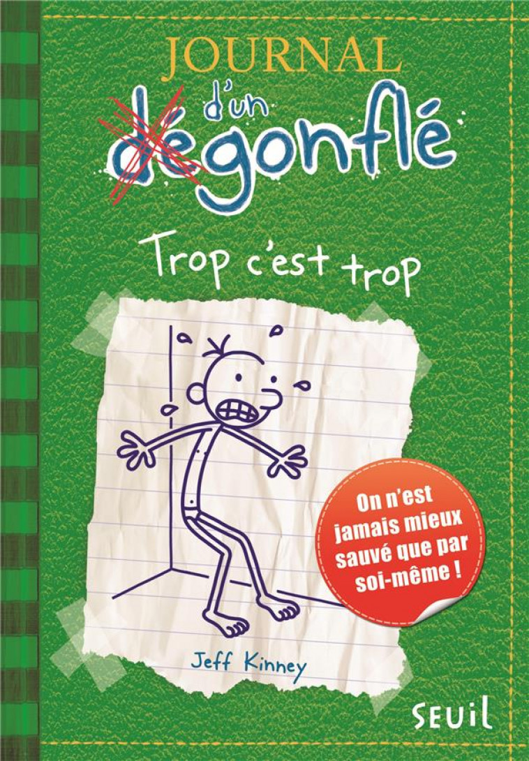 JOURNAL D'UN DEGONFLE T.3  -  TROP C'EST TROP - KINNEY JEFF - SEUIL