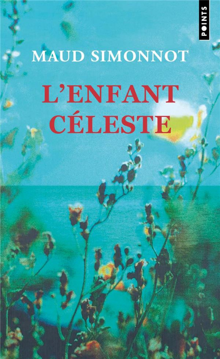 L'ENFANT CELESTE - SIMONNOT MAUD - POINTS