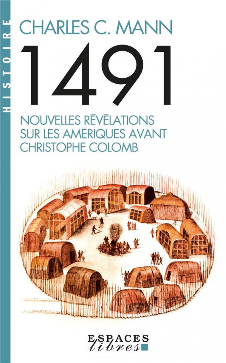 1491 : NOUVELLES REVELATIONS SUR LES AMERIQUES AVANT CHRISTOPHE COLOMB - MANN CHARLES C. - ALBIN MICHEL