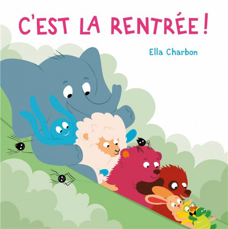 C'EST LA RENTREE ! - CHARBON ELLA - EDL