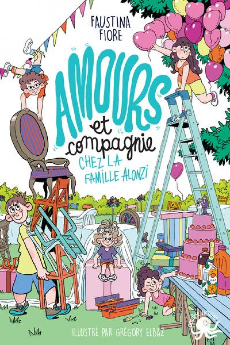 AMOURS ET COMPAGNIE CHEZ LA FAMILLE ALONZI T.2 - FIORE/ELBAZ - POULPE FICTIONS