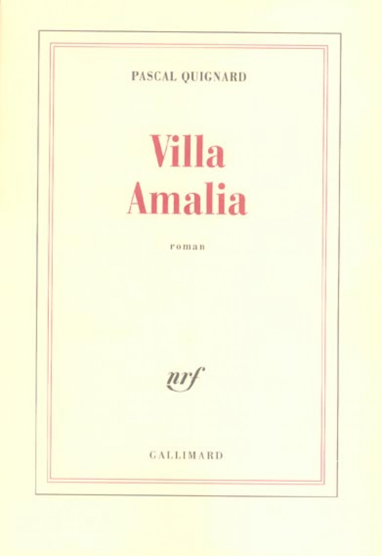 VILLA AMALIA - QUIGNARD PASCAL - GALLIMARD