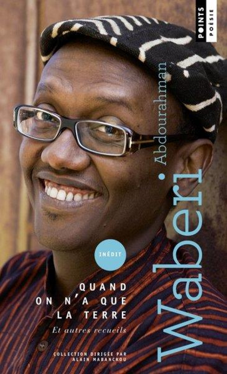 QUAND ON N'A QUE LA TERRE ET AUTRES RECUEILS - WABERI ABDOURAHMAN - POINTS