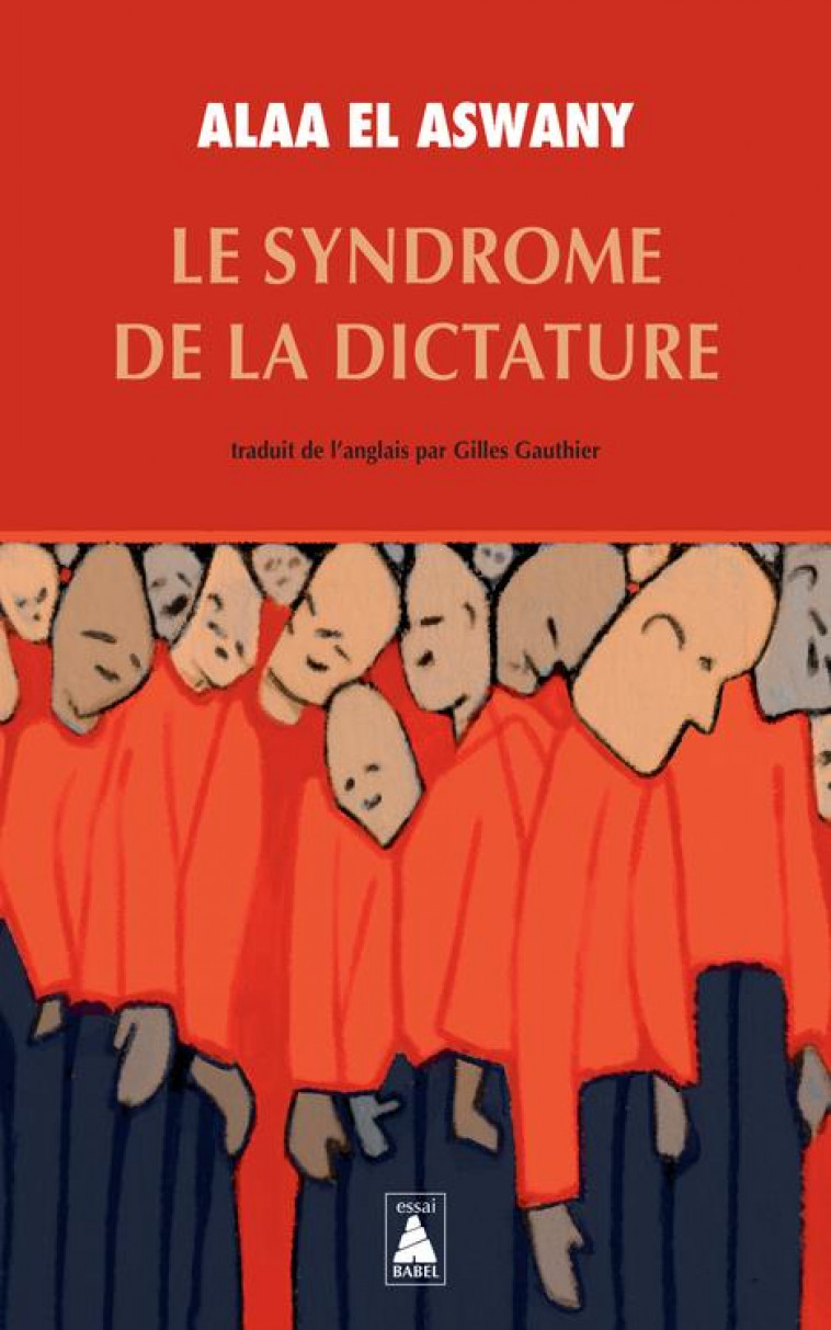 LE SYNDROME DE LA DICTATURE - EL ASWANY ALAA - ACTES SUD