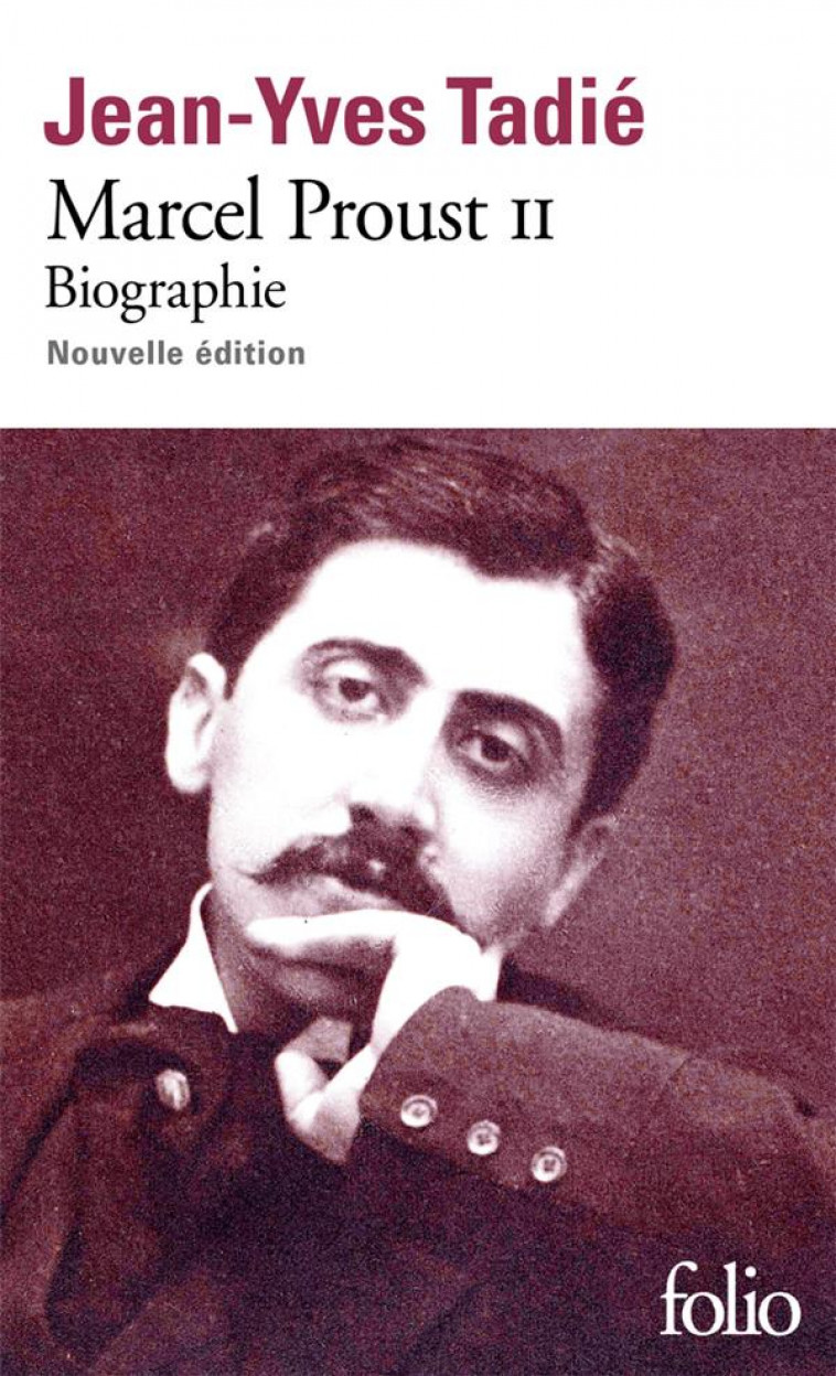 MARCEL PROUST - VOL02 - BIOGRAPHIE - TADIE JEAN-YVES - GALLIMARD