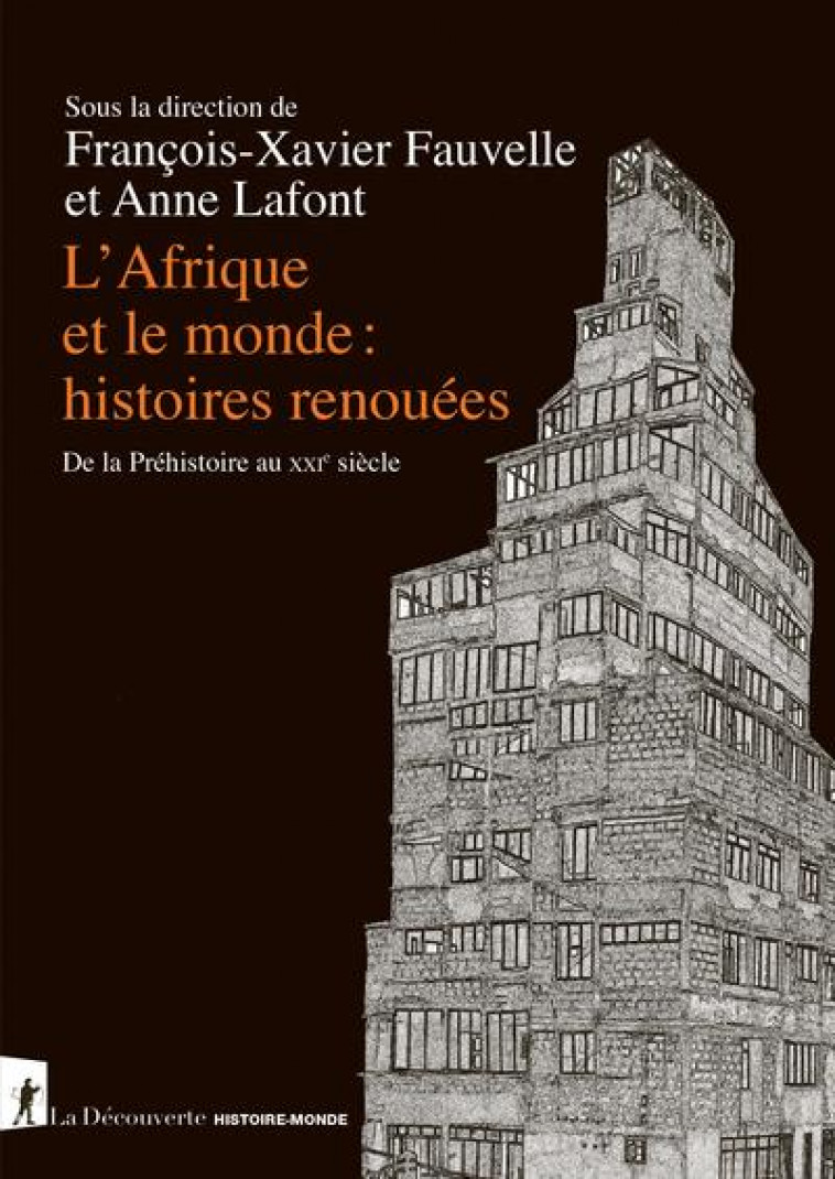 L'AFRIQUE ET LE MONDE : HISTOIRES RENOUEES - FAUVELLE F-X. - LA DECOUVERTE