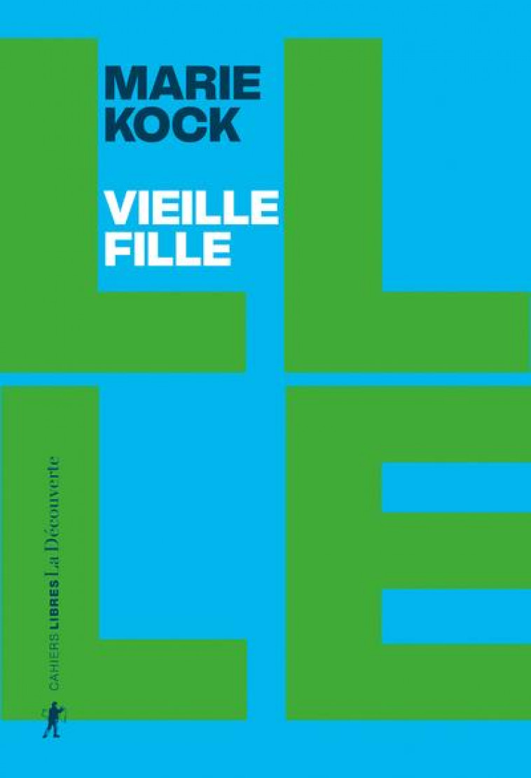 VIEILLE FILLE - KOCK MARIE - LA DECOUVERTE