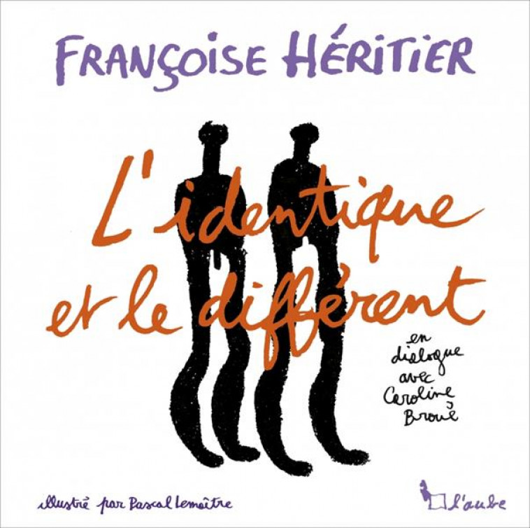 L'IDENTIQUE ET LE DIFFERENT - BROUE/HERITIER - AUBE NOUVELLE