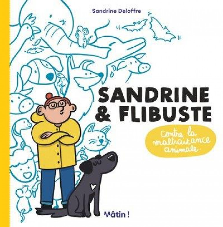 SANDRINE ET FLIBUSTE CONTRE LA MALTRAITANCE ANIMALE - DELOFFRE SANDRINE - DARGAUD