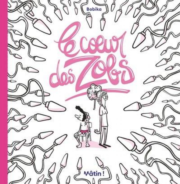 LE COEUR DES ZOBS - LE C UR DES ZOBS - BOBIKA - DARGAUD