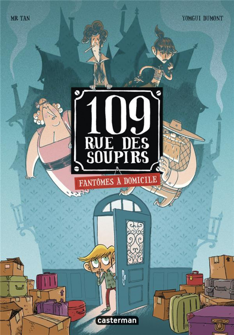 109, RUE DES SOUPIRS T.1  -  FANTOMES A DOMICILE - MR TAN/DUMONT - CASTERMAN