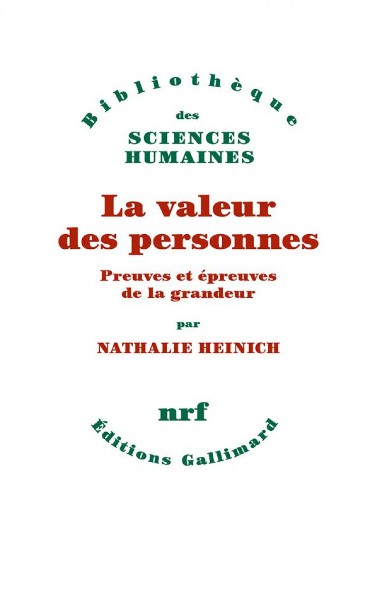 LA VALEUR DES PERSONNES - HEINICH NATHALIE - GALLIMARD