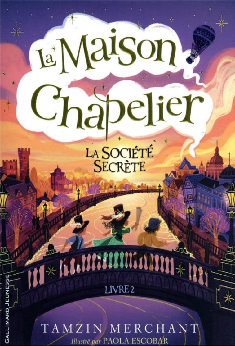 LA MAISON CHAPELIER T.2  -  LA SOCIETE SECRETE - MERCHANT/ESCOBAR - GALLIMARD