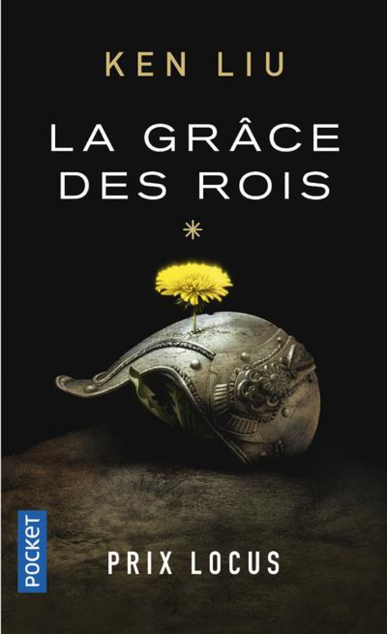 LA DYNASTIE DES DENTS-DE-LION T.1  -  LE GRACE DES ROIS - LIU KEN - POCKET