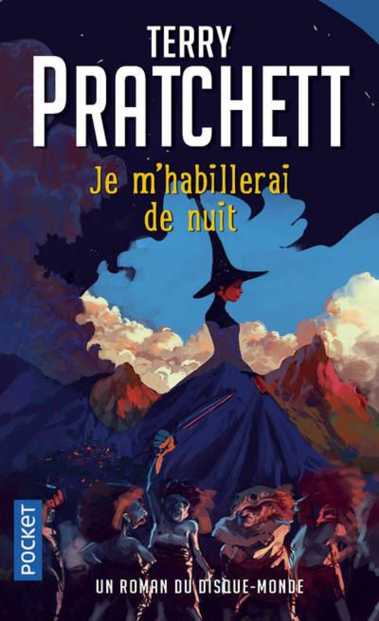 JE M'HABILLERAI DE NUIT  -  UN ROMAN DU DISQUE-MONDE - PRATCHETT/KIDBY - POCKET