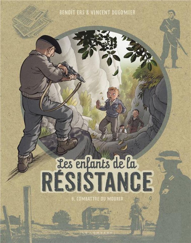 LES ENFANTS DE LA RESISTANCE T.8  -  COMBATTRE OU MOURIR - DUGOMIER/ERS - LOMBARD