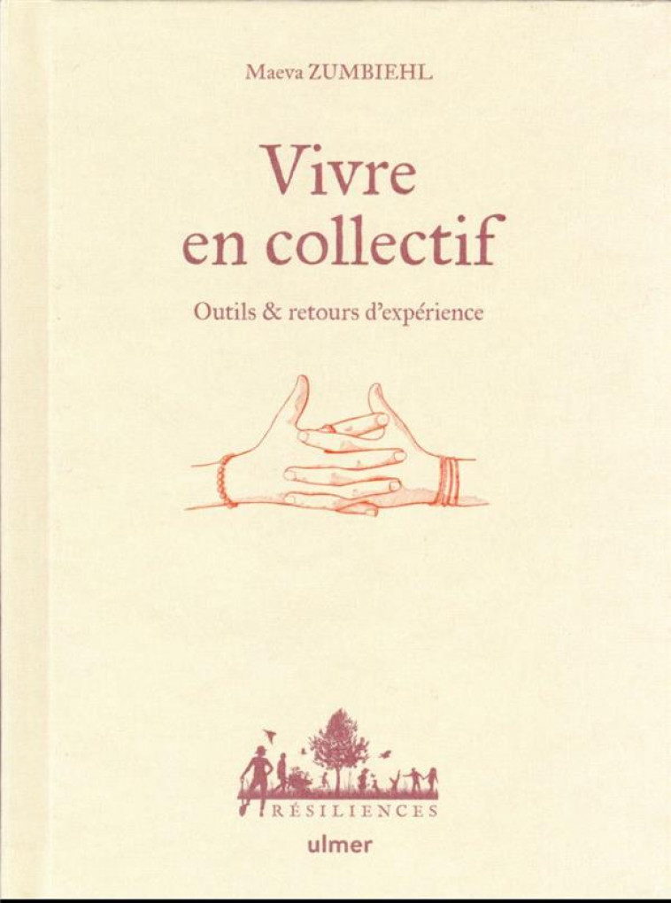 VIVRE EN COLLECTIF : OUTILS ET RETOURS D'EXPERIENCE - ZUMBIEHL/JAMATI - ULMER