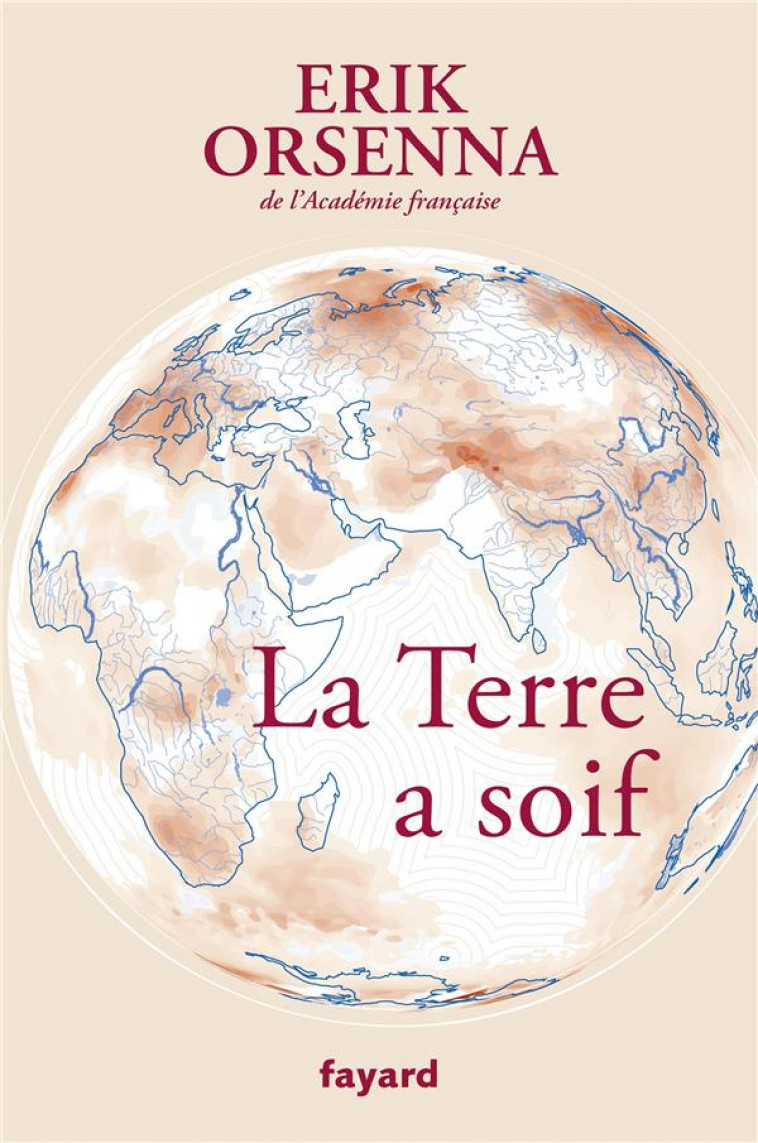 PETIT PRECIS DE MONDIALISATION T.6 : LA TERRE A SOIF - ORSENNA ERIK - FAYARD