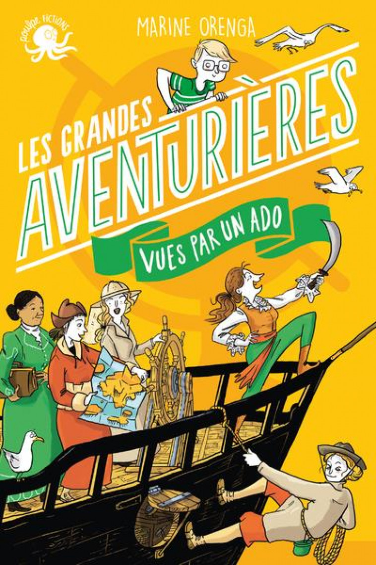 100 % BIO : LES GRANDES AVENTURIERES VUES PAR UN ADO - ORENGA/EDER - POULPE FICTIONS