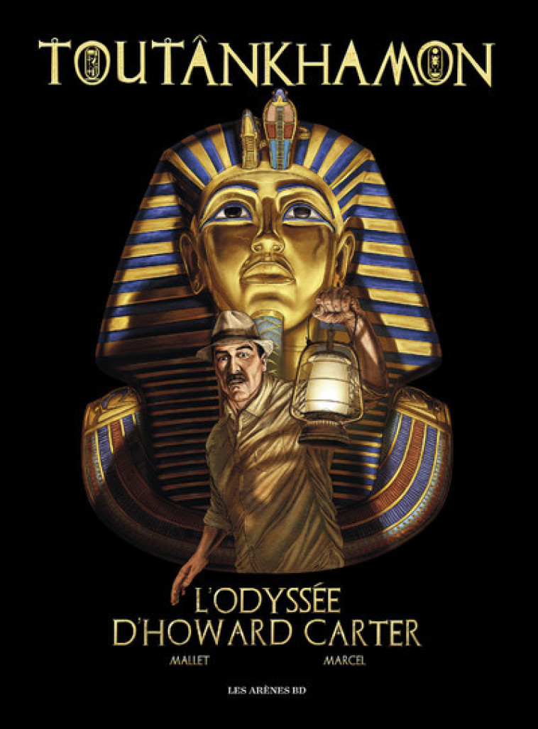 TOUTANKHAMON L'ODYSSEE D'HOWARD CARTER - Paul Marcel - ARENES