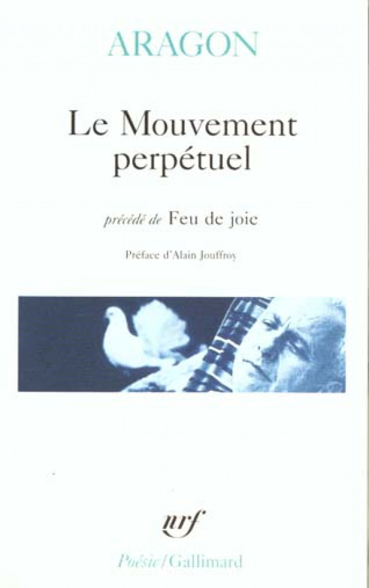 LE MOUVEMENT PERPETUEL  -  ECRITURES AUTOMATIQUES  -  FEU DE JOIE - ARAGON/JOUFFROY - GALLIMARD