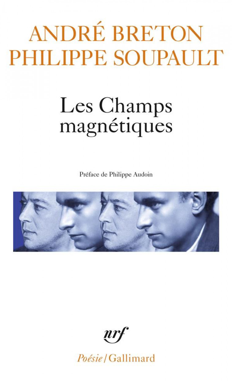 LES CHAMPS MAGNETIQUES  -  S'IL VOUS PLAIT  - VOUS M'OUBLIEREZ - BRETON/SOUPAULT - GALLIMARD