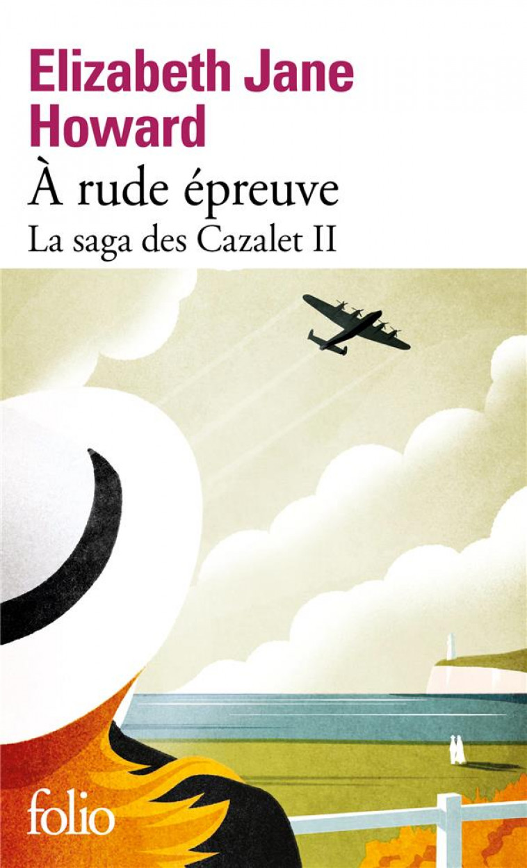 LA SAGA DES CAZALET T.2  -  A RUDE EPREUVE - HOWARD E J. - GALLIMARD