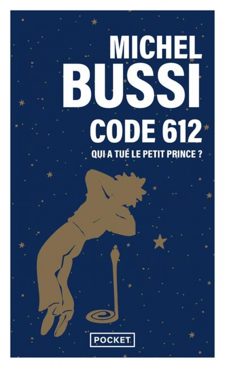 CODE 612 : QUI A TUE LE PETIT PRINCE ? - BUSSI MICHEL - POCKET