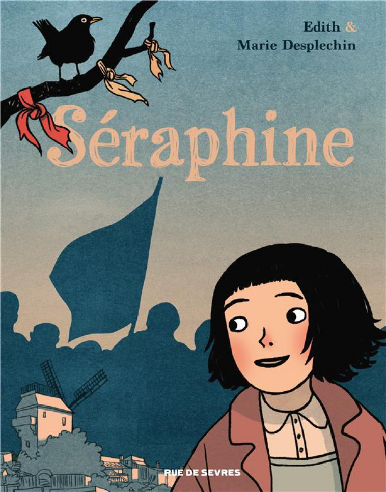 LES FILLES DU SIECLE T.1 : SERAPHINE - EDITH/DESPLECHIN - RUE DE SEVRES