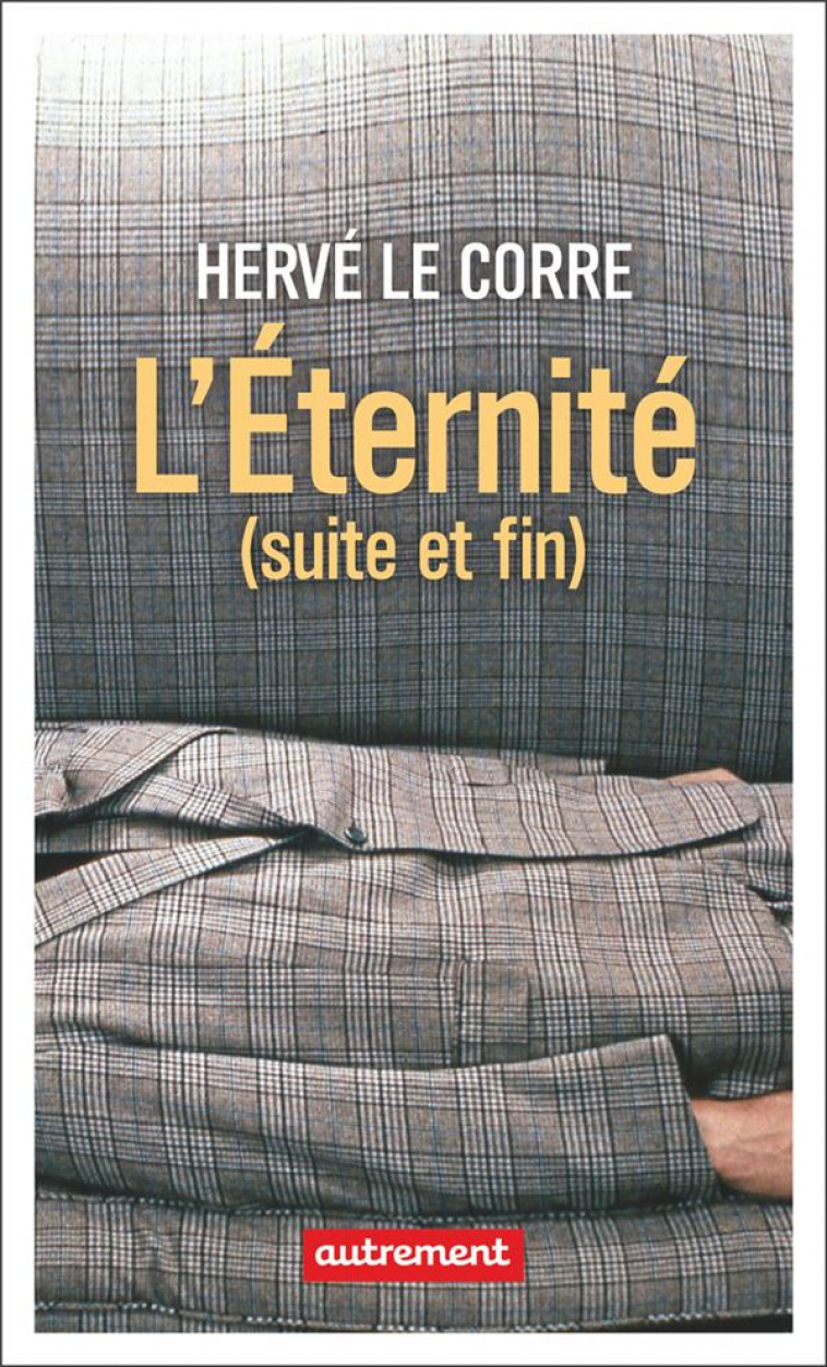 L'ETERNITE (SUITE ET FIN) - LE CORRE HERVE - FLAMMARION