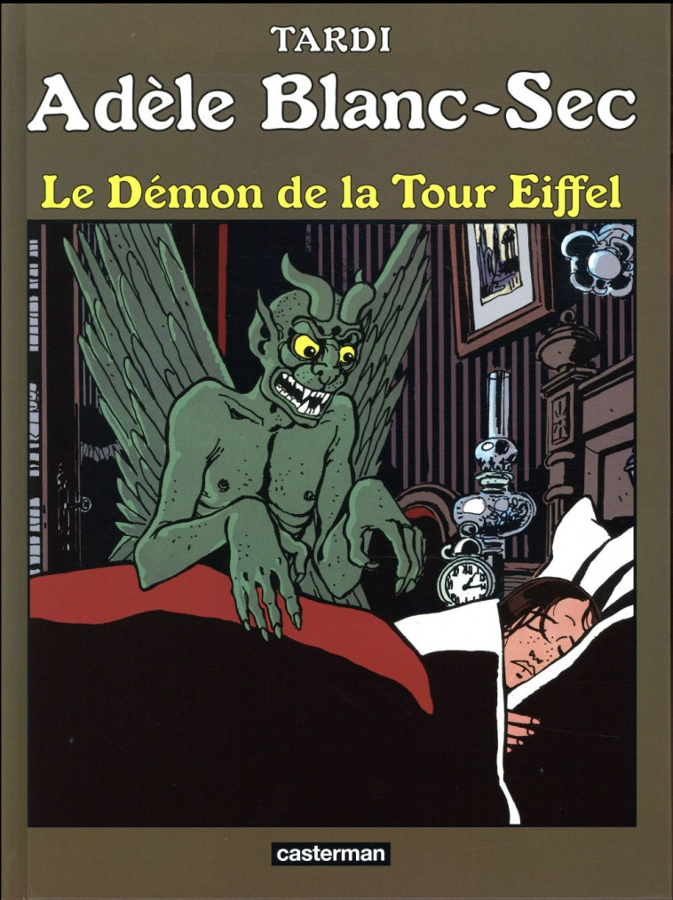 ADELE BLANC-SEC T.2  -  LE DEMON DE LA TOUR EIFFEL - TARDI/DELOBEL - Casterman