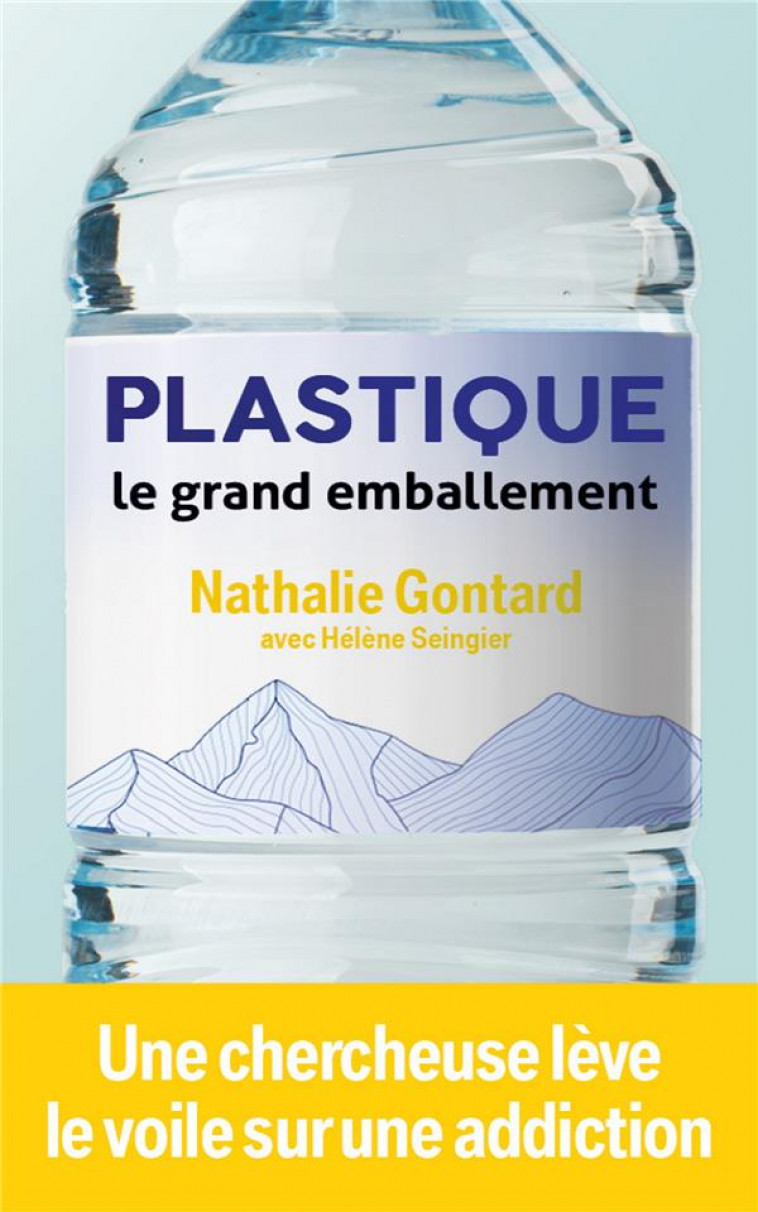 PLASTIQUE : LE GRAND EMBALLEMENT - GONTARD/SEINGIER - MON POCHE