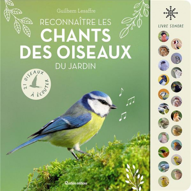 RECONNAITRE LES CHANTS DES OISEAUX DU JARDIN : 21 OISEAUX A ECOUTER - LESAFFRE GUILHEM - RUSTICA