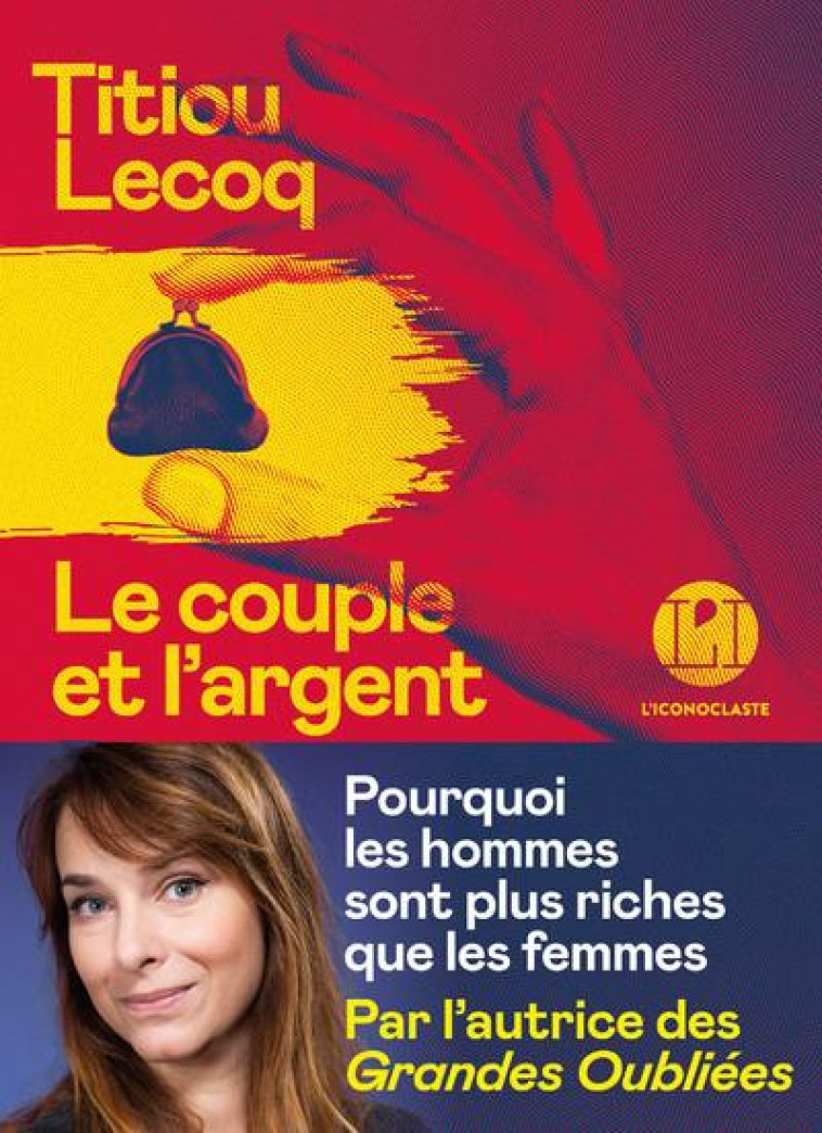 LE COUPLE ET L'ARGENT - LECOQ TITIOU - ICONOCLASTE