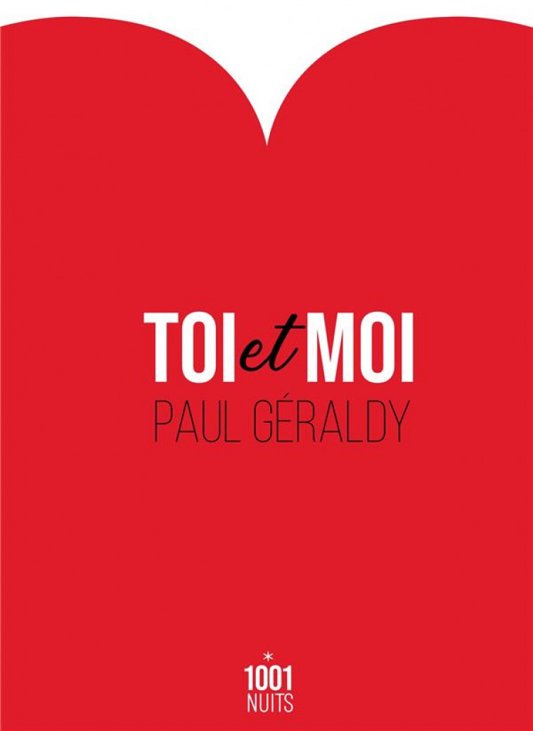 TOI ET MOI - GERALDY PAUL - 1001 NUITS