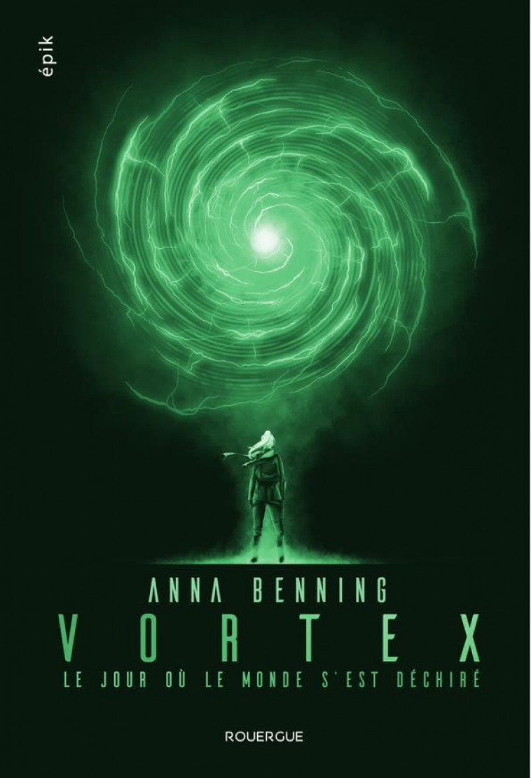 VORTEX : LE JOUR OU LE MONDE S'EST DECHIRE - BENNING ANNA - ROUERGUE