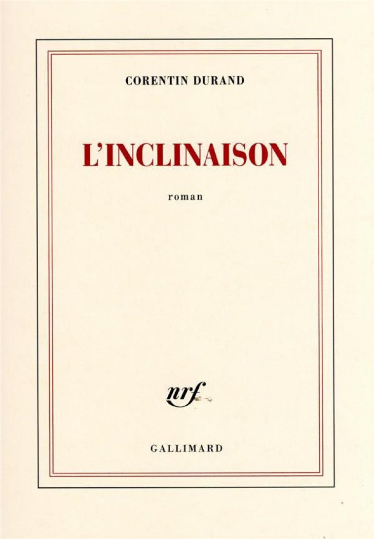 L'INCLINAISON - DURAND CORENTIN - GALLIMARD