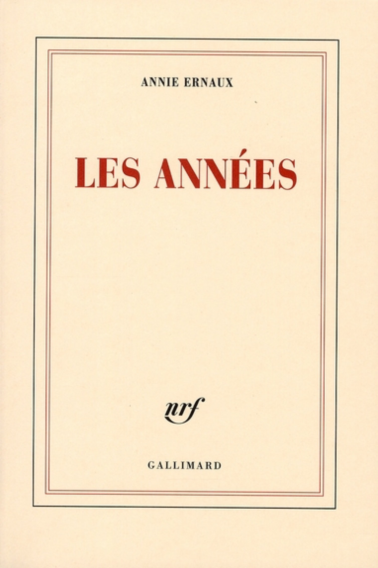 LES ANNEES - ERNAUX ANNIE - GALLIMARD