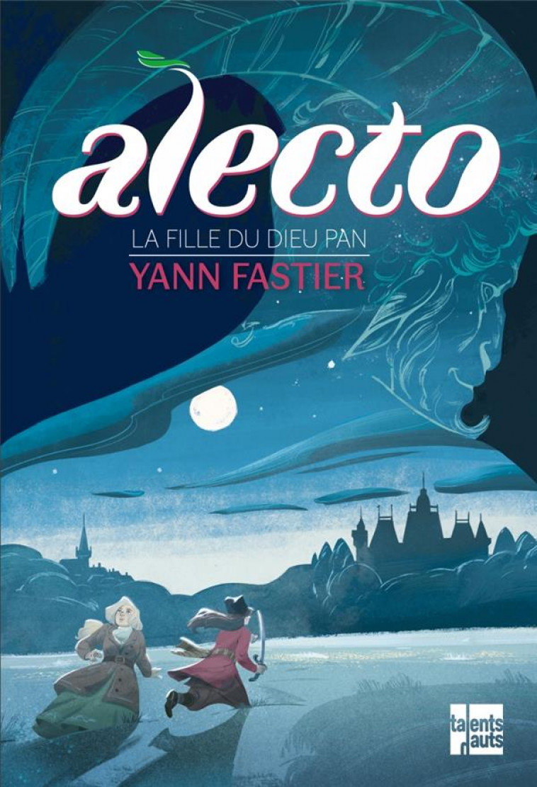 ALECTO T.2 : LA FILLE DU DIEU PAN - FASTIER/HERSENT - TALENTS HAUTS