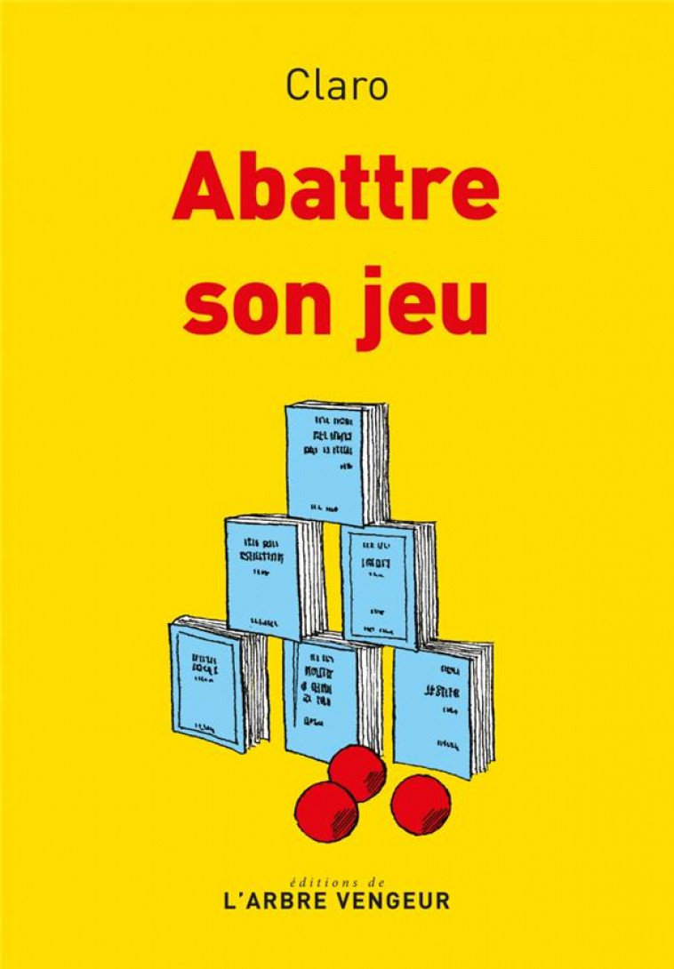 ABATTRE SON JEU - CLARO - ARBRE VENGEUR