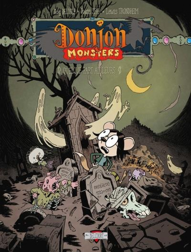 DONJON MONSTERS T.16  -  QUELQUE PART AILLEURS - SFAR/TRONDHEIM - DELCOURT