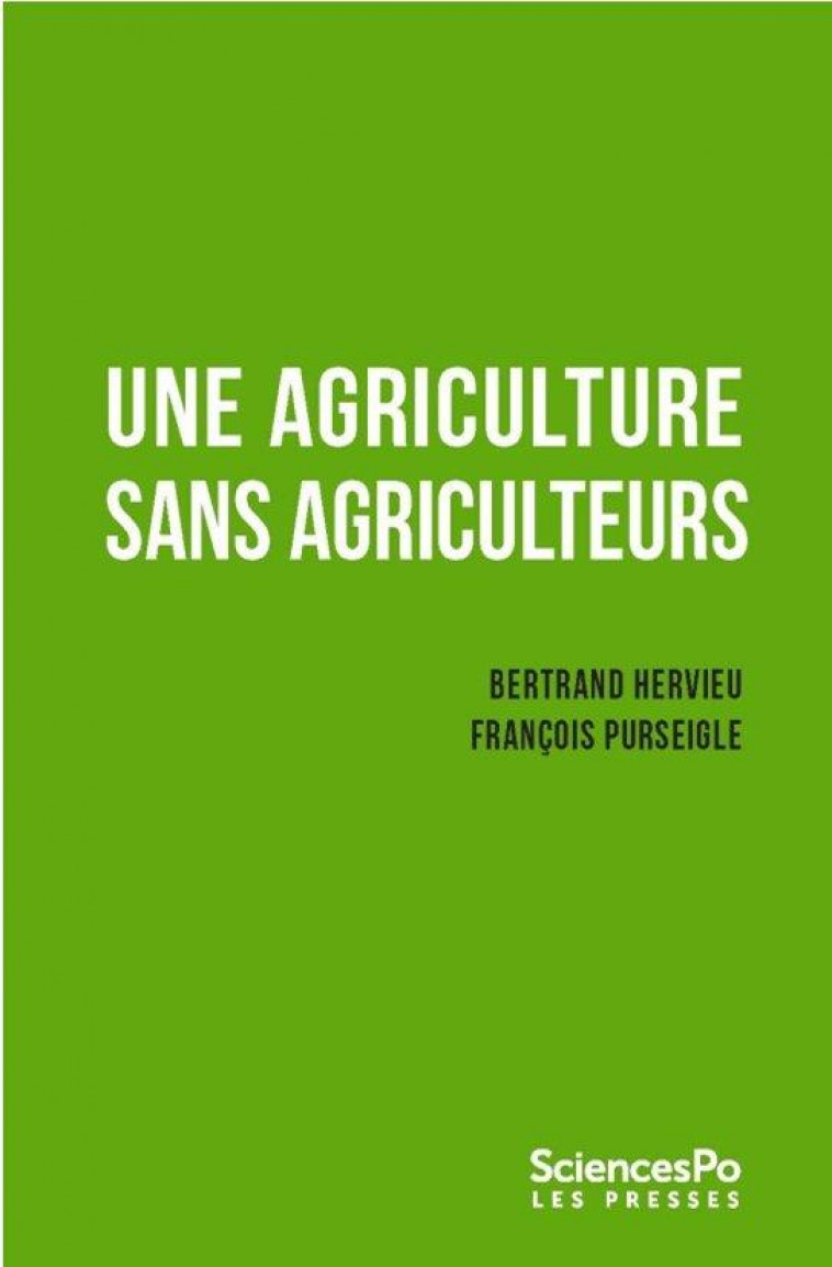 UNE AGRICULTURE SANS AGRICULTEUR - HERVIEU/PURSEIGLE - SCIENCES PO