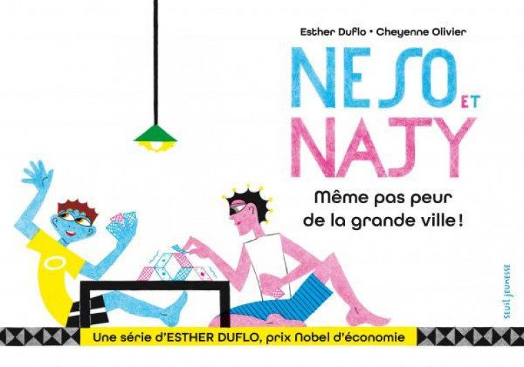 NESO ET NAJY : MEME PAS PEUR DE LA GRANDE VILLE ! - DUFLO/OLIVIER - SEUIL JEUNESSE