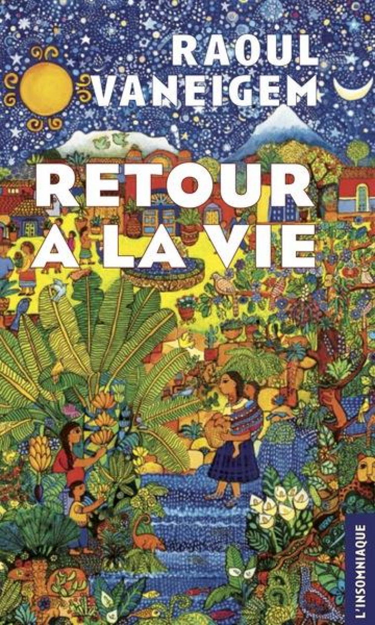 RETOUR A LA VIE - VANEIGEM RAOUL - INSOMNIAQUE