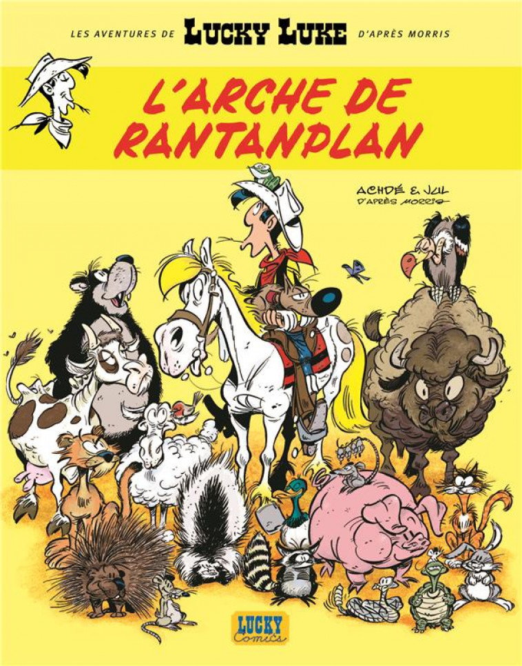 LES AVENTURES DE LUCKY LUKE D'APRES MORRIS T.10  -  L'ARCHE DE RANTANPLAN - JUL/ACHDE - LUCKY