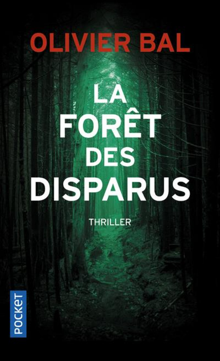 LA FORET DES DISPARUS - BAL OLIVIER - POCKET